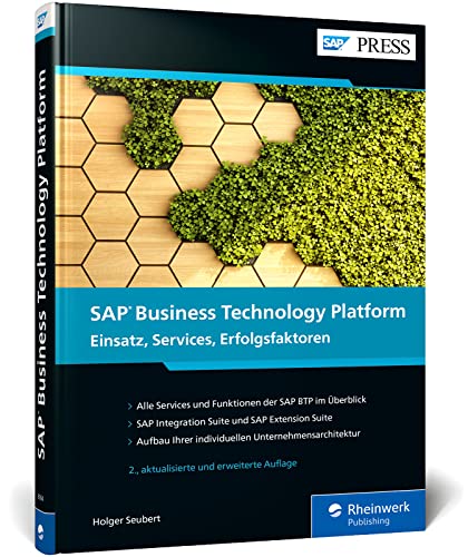 SAP Business Technology Platform: Alle Bereiche und Services der SAP BTP (vormals SAP Cloud Platform) verständlich erklärt (SAP PRESS) von Rheinwerk Verlag GmbH