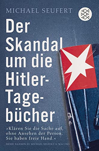 Der Skandal um die Hitler-Tagebücher von FISCHER Taschenbuch