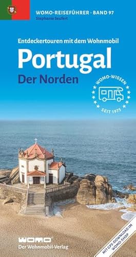 Entdeckertouren mit dem Wohnmobil Portugal: Der Norden (Womo-Reihe, Band 97) von Womo