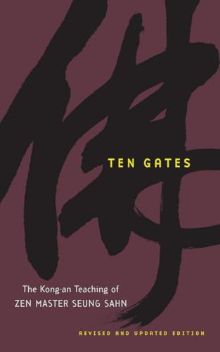 Ten Gates: The Kong-an Teaching of Zen Master Seung Sahn von Shambhala