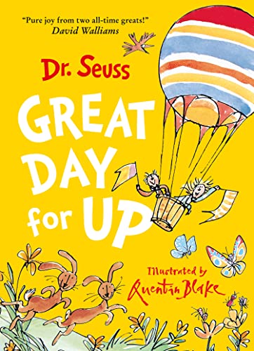 Great Day for Up: A joyful story from the beloved Dr. Seuss and Quentin Blake