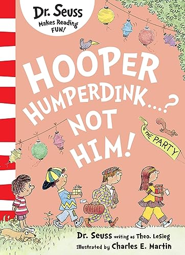 Hooper Humperdink…? Not Him!: This brilliant story about friends and birthday parties comes from the author of The Cat in the Hat! von HarperCollinsChildren’sBooks