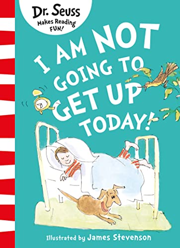 I Am Not Going to Get Up Today!: Join award-winning Dr. Seuss in this fun illustrated children’s book all about a boy who doesn’t want to get out of bed! von HarperCollinsChildren’sBooks
