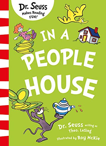 In a People House: Join Dr. Seuss in this brilliant classic illustrated kid’s book to learn about everyday things!