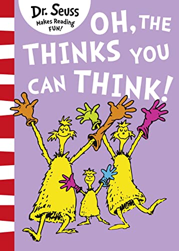 Oh, The Thinks You Can Think!: A hilarious illustrated story for kids 3-7, from the classic bestselling children's author (Dr. Seuss)