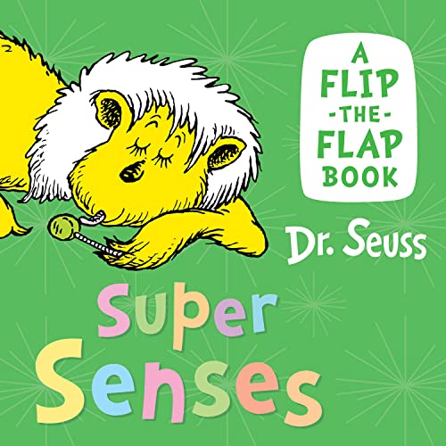 Super Senses: A funny flip-the-flap book for babies and young children, from the world of classic Dr. Seuss! von HarperCollinsChildren’sBooks