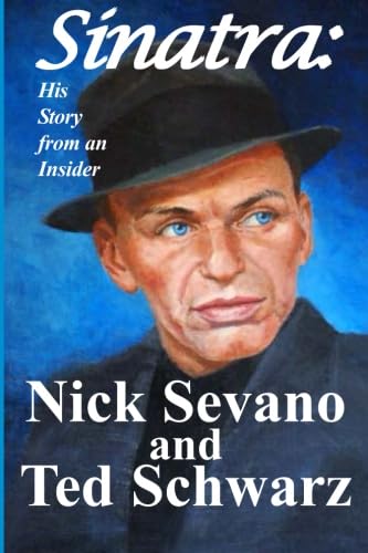Sinatra: His Story from an Insider