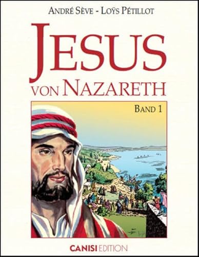 Jesus von Nazareth: Band 1 von Canisi Edition