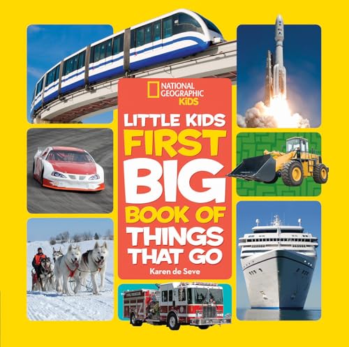 National Geographic Little Kids First Big Book of Things That Go (National Geographic Little Kids First Big Books)