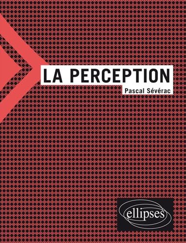 La perception (Philo-notions) von ELLIPSES