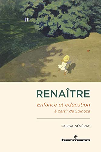Renaître: Enfance et éducation à partir de Spinoza (HR.HORS COLLEC.) von Hermann
