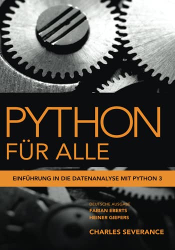 Python für alle: Einführung in die Datenanalyse mit Python 3 von Independently published