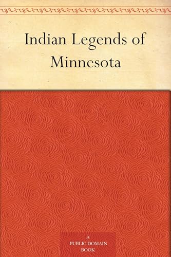 Indian Legends of Minnesota von Anson Street Press