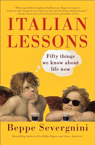 Italian Lessons: Fifty Things We Know About Life Now