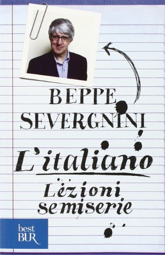 L' italiano: Lezioni semiserie (BUR Saggi)