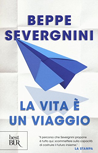 La vita è un viaggio (BUR Best BUR)