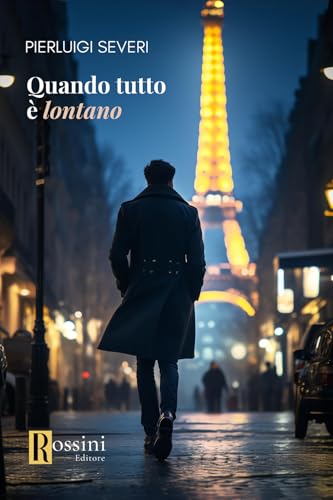 Quando tutto è lontano (Narrativa Rossini) von Rossini Editore