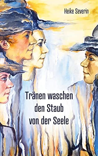 Tränen waschen den Staub von der Seele von BoD – Books on Demand