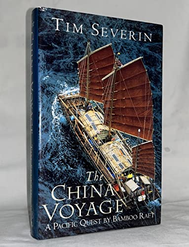The China Voyage: A Pacific Quest by Bamboo Raft