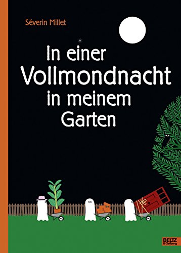In einer Vollmondnacht in meinem Garten: Vierfarbiges Pappbilderbuch: Deutsche Erstausgabe In einer Vollmondnacht in meinem Garten: Vierfarbiges Pappbilderbuch: Deutsche Erstausgabe