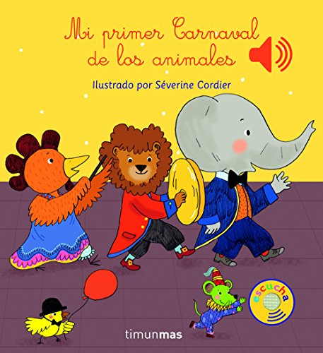 Mi primer carnaval de los animales (Libros con sonido) von Timun Mas Infantil