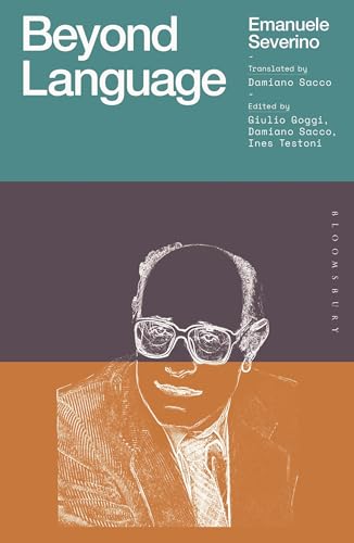 Beyond Language (The Works of Emanuele Severino)
