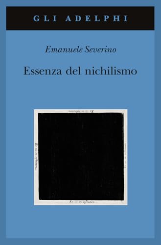 Essenza del nichilismo (Gli Adelphi)