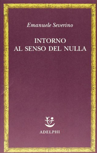 Intorno al senso del nulla (Saggi. Nuova serie)