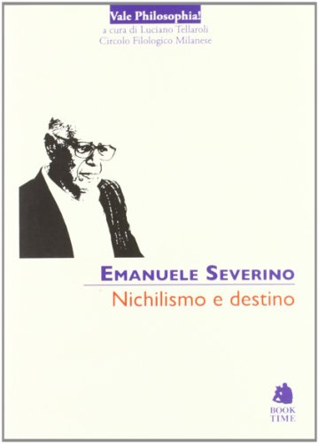 Nichilismo e destino (Vale philosophia!)