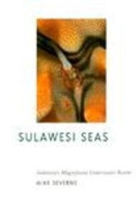 Sulawesi Seas: Indonesia's Magnificent Underwater Realm von University of Hawai'i Press