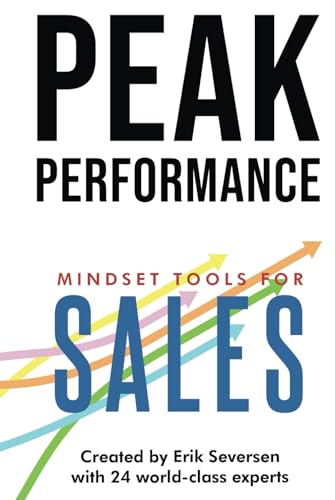 Peak Performance: Mindset Tools for Sales (Peak Performance Series)