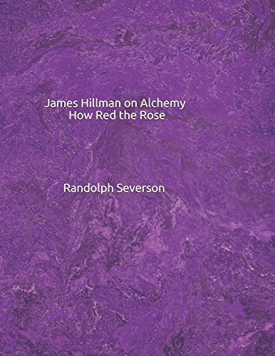 James Hillman on Alchemy: How Red the Rose