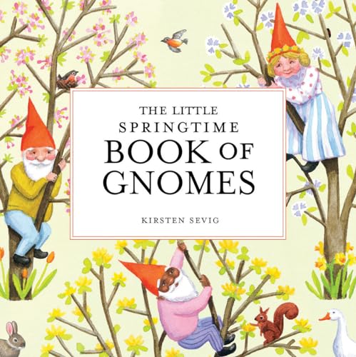 The Little Springtime Book of Gnomes von Countryman Press
