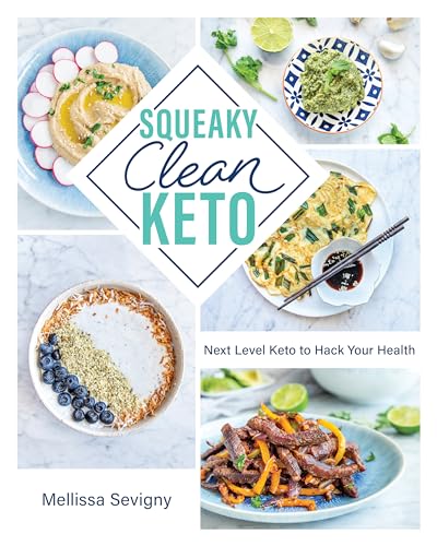 Squeaky Clean Keto: Next Level Keto to Hack Your Health von Victory Belt Publishing