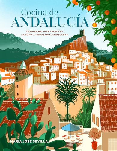 Cocina de Andalucia: Spanish recipes from the land of a thousand landscapes von Ryland Peters