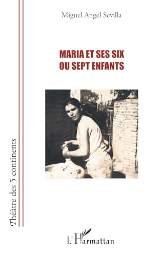 Maria et ses six ou sept enfants von Editions L'Harmattan