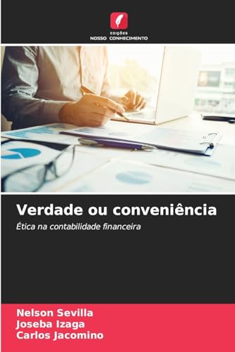 Verdade ou conveniência: Ética na contabilidade financeira