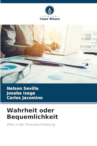 Wahrheit oder Bequemlichkeit: Ethik in der Finanzbuchhaltung