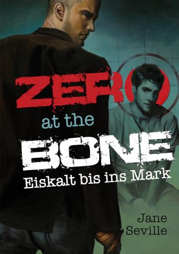 Zero at the Bone: Eiskalt Bis Ins Mark von Dreamspinner Press