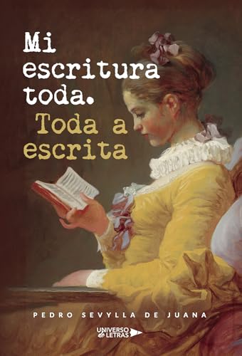Mi escritura toda. Toda a escrita Mi escritura toda. Toda a escrita von Universo de Letras