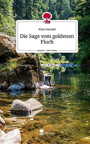 Die Sage vom goldenen Fluch. Life is a Story - story.one von story.one publishing