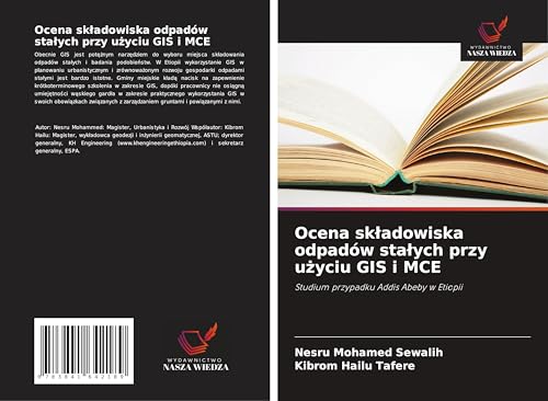 Ocena sk¿adowiska odpadów sta¿ych przy u¿yciu GIS i MCE: Studium przypadku Addis Abeby w Etiopii von Fromm Verlag