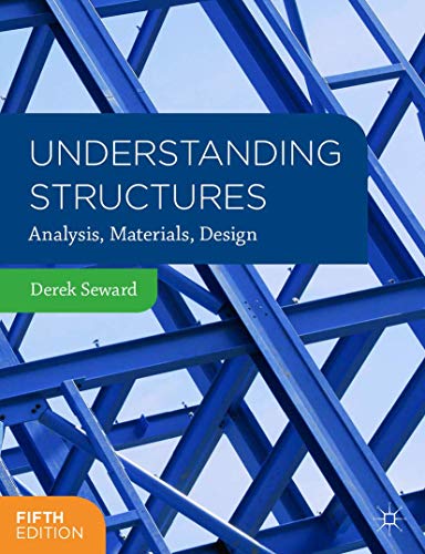 Understanding Structures: Analysis, Materials, Design von Red Globe Press