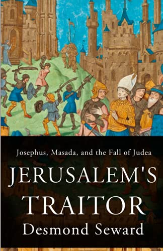 Jerusalem's Traitor: Josephus, Masada, and the Fall of Judea von Independently published