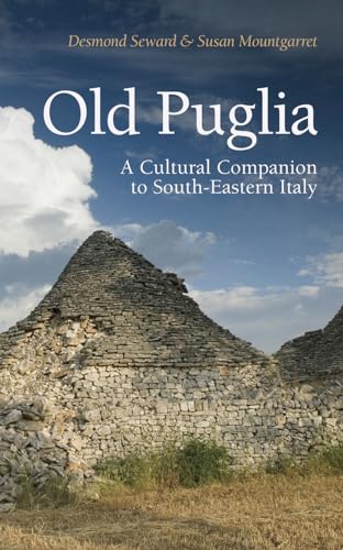 Old Puglia: A Cultural Companion to South-Eastern Italy (Armchair Traveller) von Haus Pub.