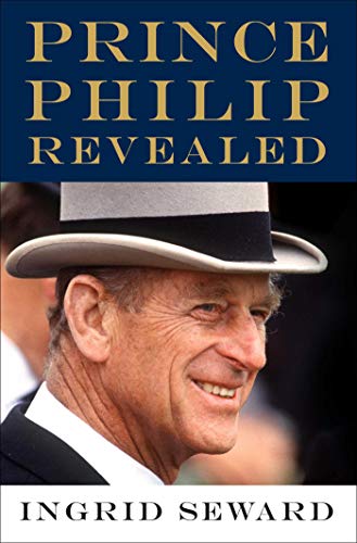Prince Philip Revealed: A Biography Prince Philip Revealed: A Biography von Atria Books