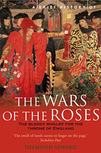 A Brief History of the Wars of the Roses (Brief Histories) von Robinson Publishing