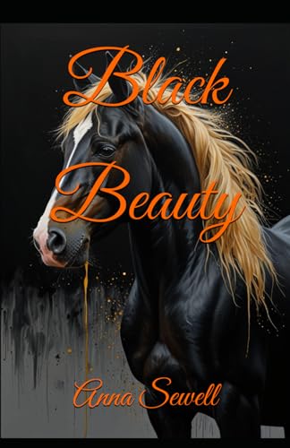 Black Beauty: 1877 Classic Children’s Novel Black Beauty: 1877 Classic Children’s Novel von Independently published