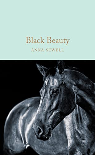 Black Beauty: Anna Sewell (Macmillan Collector's Library, 167)