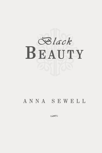Black Beauty: Classic Edition Republished by North Publishers Black Beauty: Classic Edition Republished by North Publishers von Independently published